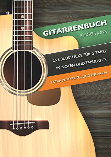 Gitarrenbuch: 26 Solostücke für Gitarre
