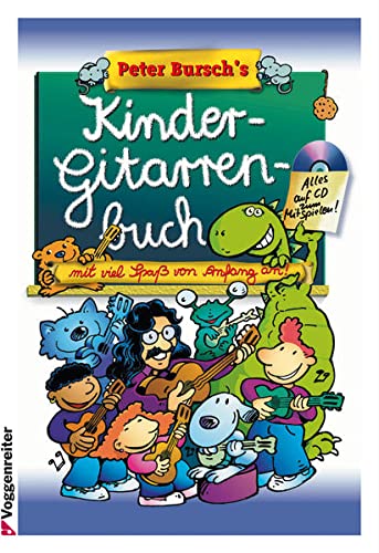 Peter Burschs Kinder-Gitarrenbuch: Mit viel Spaß von Anfang an!, (inkl. CD)