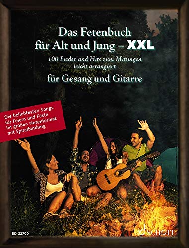 Das Fetenbuch für Alt und Jung - XXL: 100 Lieder und Hits zum Mitsingen, leicht arrangiert für Gesang und Gitarre - im großen Notenformat mit ... Liederbuch. (Liederbücher für Alt und Jung)