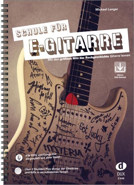 Schule für E-Gitarre: Mit den größten Hits der Rockgeschichte Gitarre lernen